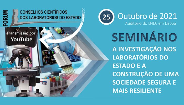 Seminário “A Investigação nos Laboratórios do Estado e a Construção de uma Sociedade Segura e mais Resiliente"